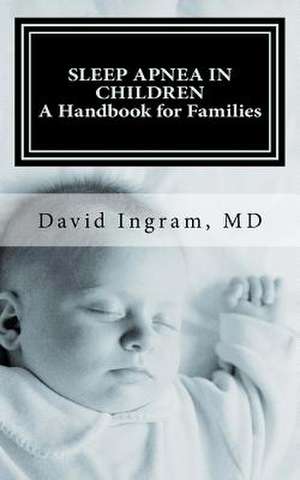 Sleep Apnea in Children de Ingram MD, David G.