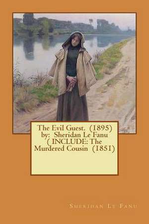 The Evil Guest. (1895) by de Sheridan Le Fanu