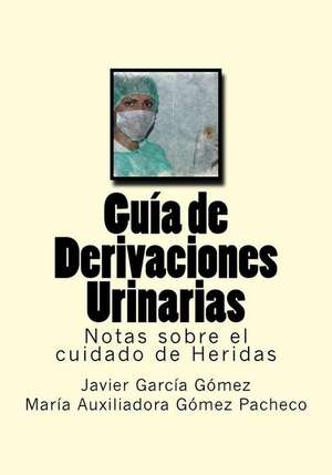 Guia de Derivaciones Urinarias de Garcia Gomez, Javier