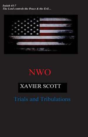 Trails and Tribulations de Scott Jr, Xavier D.