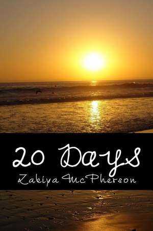 20 Days de McPherson, Zakiya a.