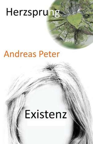 Herzsprung Existenz de Andreas Peter