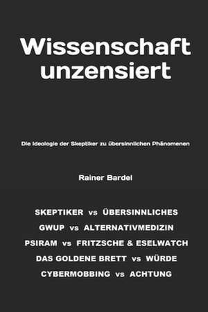 Wissenschaft Unzensiert de Rainer Bardel