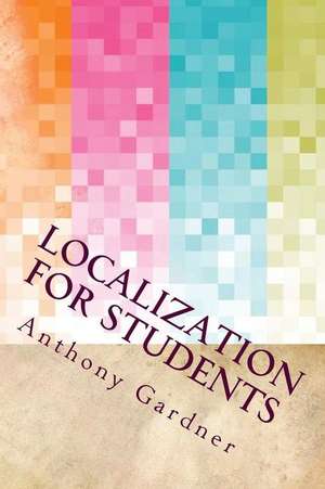 Localization for Students de Anthony Gardner