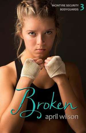 Broken de April Wilson