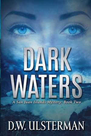 Dark Waters de D. W. Ulsterman