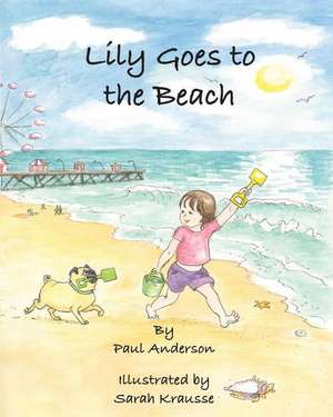 Lily Goes to the Beach de Paul Anderson