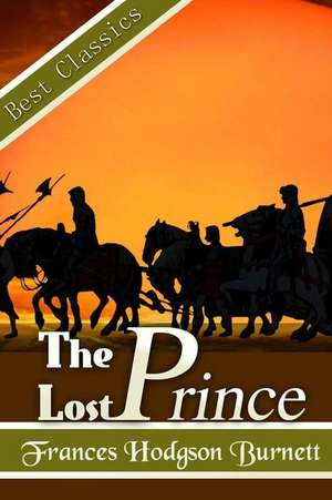 The Lost Prince de Frances Hodgson Burnett