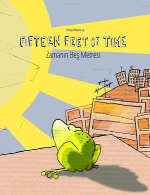 Fifteen Feet of Time/Zamanin Bes Metresi de Philipp Winterberg