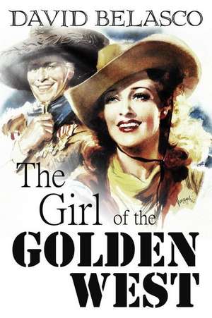 The Girl of the Golden West de David Belasco