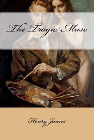 The Tragic Muse de Henry James