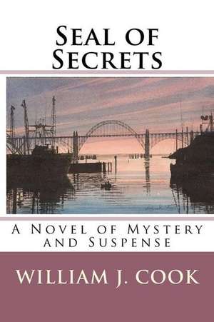 Seal of Secrets de William J. Cook