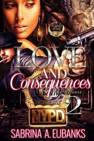 Love and Consequences 2 de Sabrina A. Eubanks