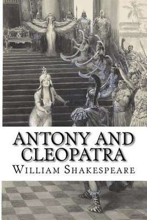 Antony and Cleopatra de William Shakespeare