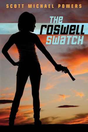 The Roswell Swatch de Powers, Scott Michael