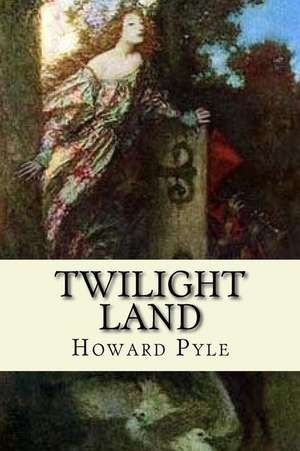 Twilight Land de Howard Pyle
