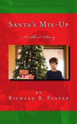 Santa's Mix-Up de Richard B. Foster