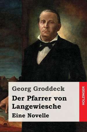 Der Pfarrer Von Langewiesche de Georg Groddeck