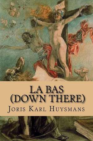 La Bas de Joris Karl Huysmans