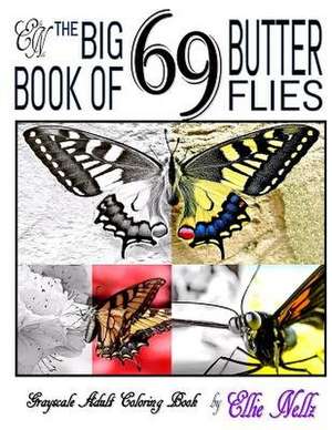 The Big Book of 69 Butterflies de Nellz, Ellie