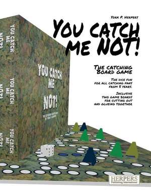 You Catch Me Not! - The Catching Board Game de York P. Herpers