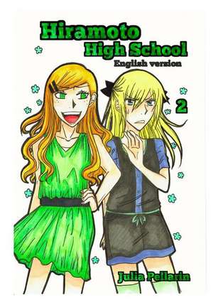 Hiramoto High School Volume 2 de Julia H. Pellarin