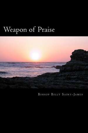 Weapon of Praise de Saint-James, Billy