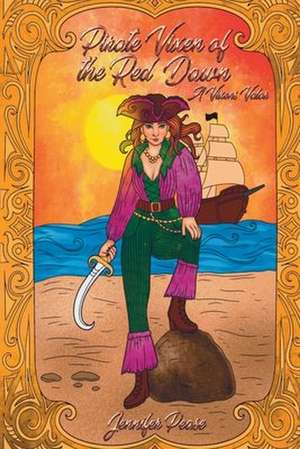 Pirate Vixen of the Red Dawn de Pease, Mrs Jennifer