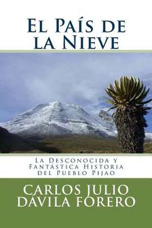 El Pais de La Nieve de Davila Forero, Carlos Julio