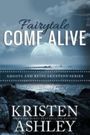 Fairytale Come Alive de Kristen Ashley