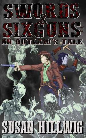 Swords & Sixguns de Hillwig, Susan