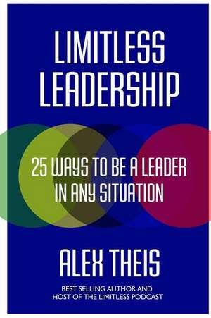 Limitless Leadership de Alex Theis