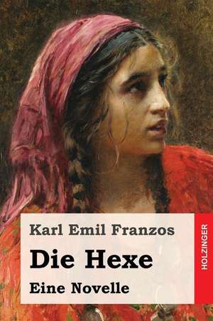 Die Hexe de Karl Emil Franzos