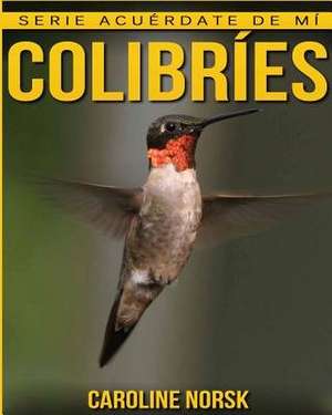 Colibries de Caroline Norsk
