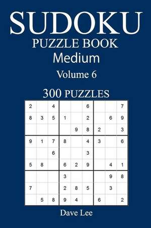 Medium 300 Sudoku Puzzle Book de Dave Lee