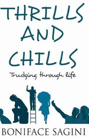 Thrills and Chills de Sagini, Boniface