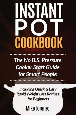 Instant Pot Cookbook de Mike Lorenzo