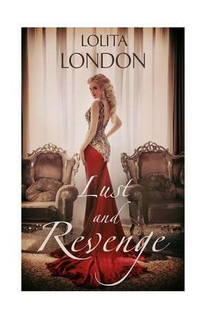 Lust and Revenge de Lolita London