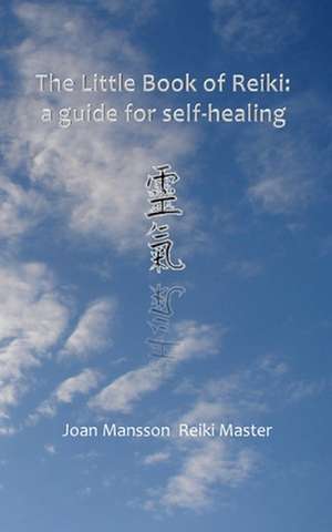 The Little Book of Reiki de Joan Mansson