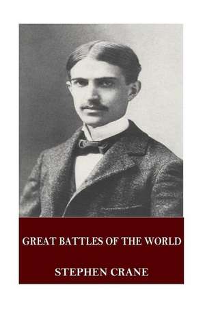 Great Battles of the World de Stephen Crane