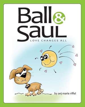 Ball & Saul de Riffel, Anj Marie