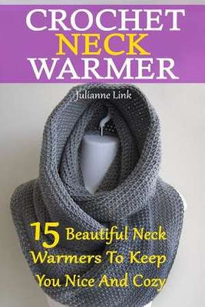 Crochet Neck Warmer de Julianne Link