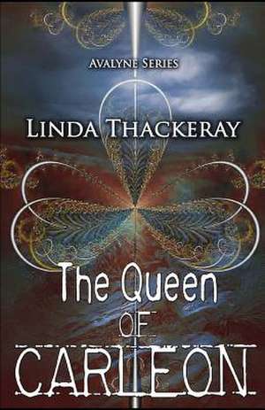 The Queen of Carleon de Linda Thackeray