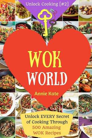 Welcome to Wok World de Annie Kate