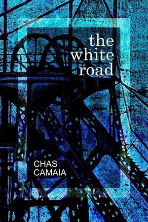 The White Road de Chas Camaia