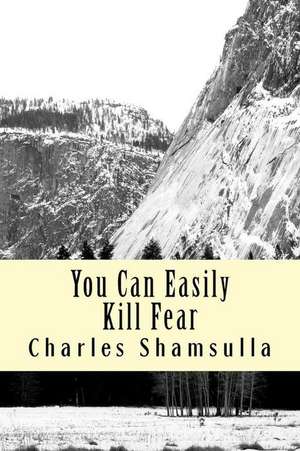 You Can Easily Kill Fear de Shamsulla, Charles Nakembetwa