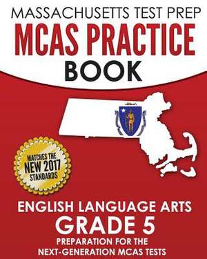 Massachusetts Test Prep McAs Practice Book English Language Arts Grade 5 de Test Master Press Massachusetts