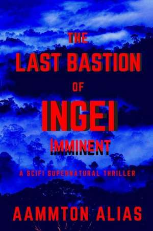 The Last Bastion of Ingei de Aammton Alias