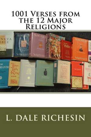 1001 Verses from the 12 Major Religions de Richesin, L. Dale