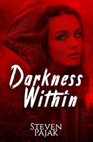 Darkness Within de Steven Pajak